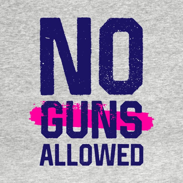 No Guns Allowed by attadesign